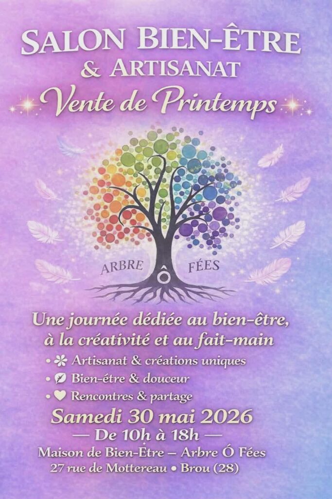Salon Bien-Être et Artisanat - L'Arbre Ó Fées - Brou - 30 mai 2026